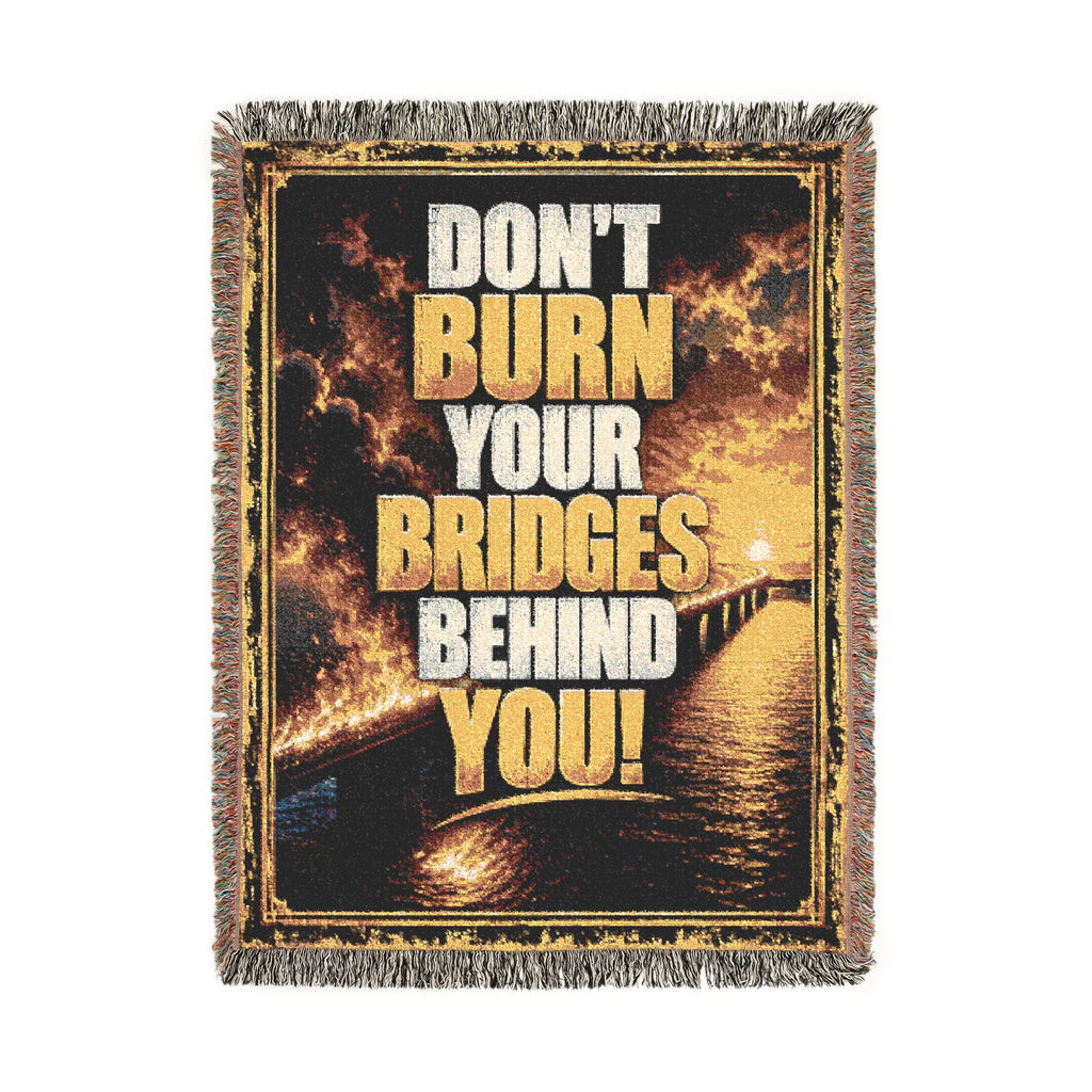Don’t Burn Your Bridges Woven Blanket | Motivational Home Decor