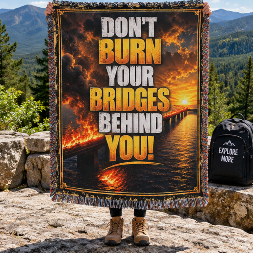 Don’t Burn Your Bridges Woven Blanket | Motivational Home Decor
